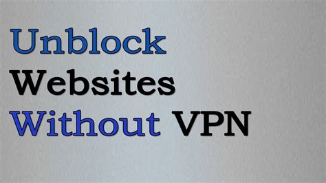 how to unblock a website without vpn